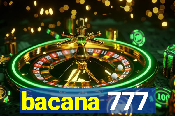 bacana 777